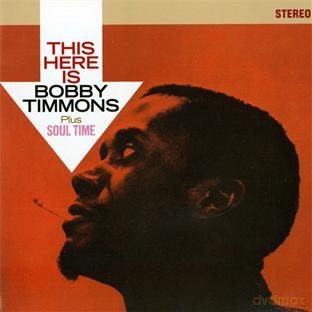Bobby Timmons: This Here Is + Soul Time [2CD]