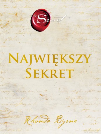 Największy sekret - Rhonda Byrne [KSIĄŻKA]