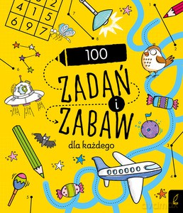 100 zadań i zabaw dla każdego [KSIĄŻKA]