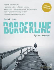 Borderline. Życie na krawędzi - Daniel J. Fox [KSIĄŻKA]