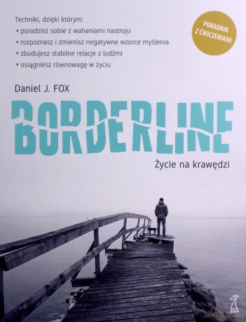 Borderline. Życie na krawędzi - Daniel J. Fox [KSIĄŻKA]