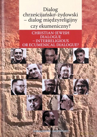 Dialog chrześcijańsko-żydowski- dialog międzyreligijny czy ekumeniczny? - Sławomir Żurek [KSIĄŻKA]