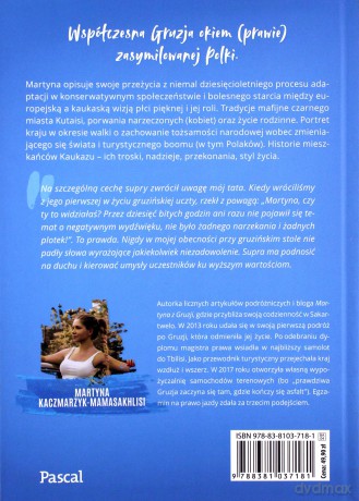 Gruzja. Jak się żyje Polce w kraju wina, gościnności i drogowych absurdów - Martyna Kaczmarzyk [KSIĄŻKA]