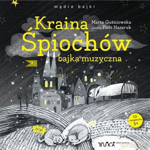 Kraina Śpiochów bajka muzyczna - Marta Guśniowska [AUDIOBOOK]