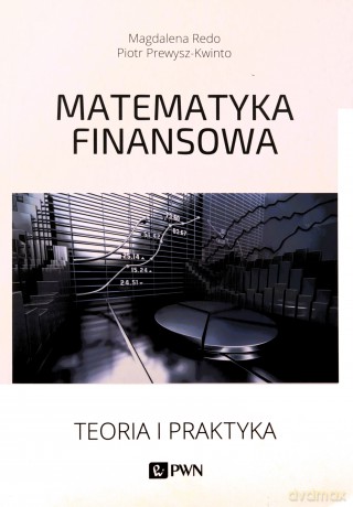 Matematyka finansowa - Magdalena Redo, Piotr Prewysz-Kwinto [KSIĄŻKA]