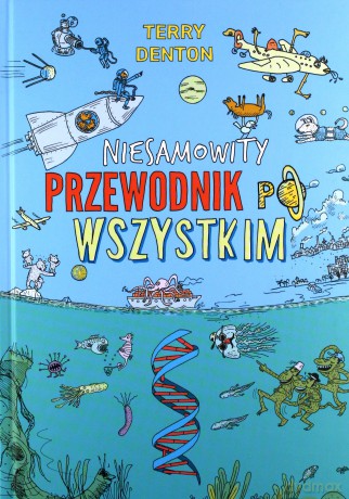 Niesamowity przewodnik po wszystkim - Terry Denton [KSIĄŻKA]