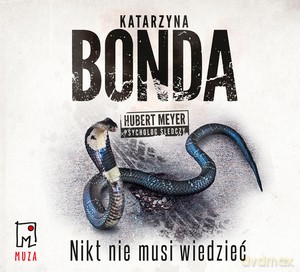 Nikt nie musi wiedzieć - Katarzyna Bonda [AUDIOBOOK]
