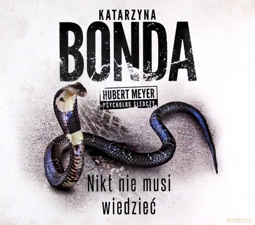 Nikt nie musi wiedzieć - Katarzyna Bonda [AUDIOBOOK]