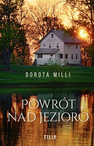 Powrót nad jezioro - Dorota Milli [KSIĄŻKA]