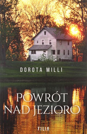 Powrót nad jezioro - Dorota Milli [KSIĄŻKA]