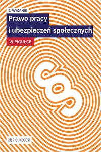 Prawo pracy i ubezpieczeń społecznych w pigułce [KSIĄŻKA]