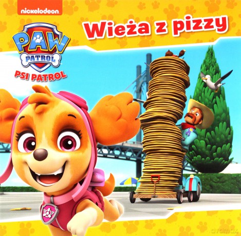 Psi Patrol nr 32. Wieża z pizzy [KSIĄŻKA]