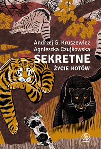Sekretne życie kotów - Andrzej Kruszewicz, Agnieszka Czujkowska [KSIĄŻKA]