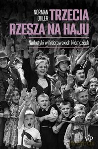 Trzecia Rzesza na haju - Norman Ohler [KSIĄŻKA]