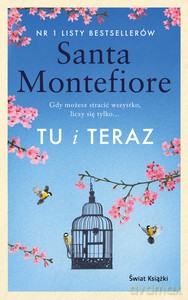 Tu i teraz - Santa Montefiore [KSIĄŻKA]