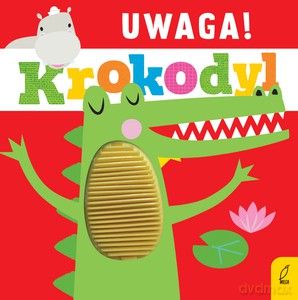 Uwaga, krokodyl! [KSIĄŻKA]