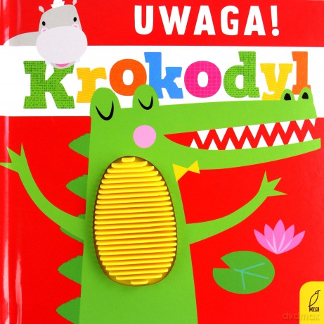 Uwaga, krokodyl! [KSIĄŻKA]