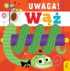 Uwaga, wąż! [KSIĄŻKA]