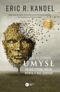 Zaburzony umysł. Co nietypowe mózgi mówią o nas samych - Kandell Eric [KSIĄŻKA]