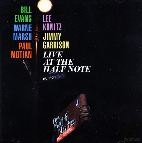 Bill Evans, Warne Marsh, Lee Konitz, Jimmy Garrison, Paul Motian: Live At The Half Note [2CD]