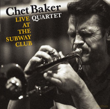 Chet Baker Quartet: Live At The Subway Club [2CD]