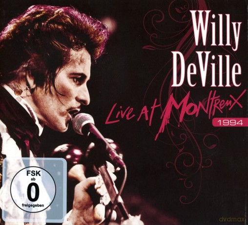Willy DeVille: Live At Montreux 1994 [DVD]+[CD]