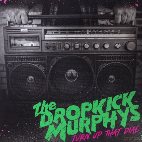 Dropkick Murphys: Turn Up The Dial [Winyl]