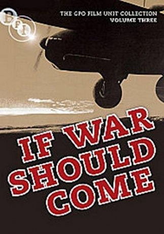 The General Post Office Film Unit Collection Vol.3 - If War Should Come [2DVD]