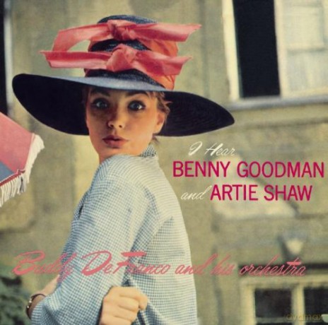Buddy De Franco and his Orchestra: I Hear Benny Goodman And Artie Shaw - The Complete "Plays Benny Goodman And Artie Shaw" Sessions Vol.2 [2CD]
