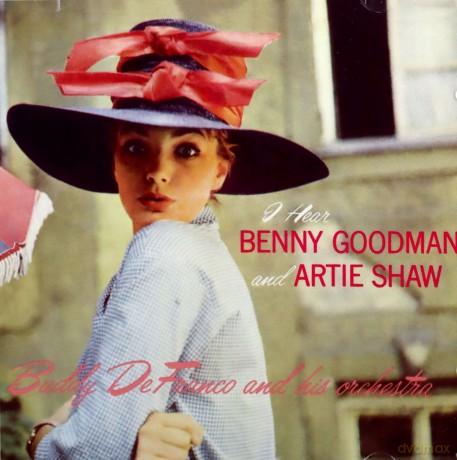 Buddy De Franco and his Orchestra: I Hear Benny Goodman And Artie Shaw - The Complete "Plays Benny Goodman And Artie Shaw" Sessions Vol.2 [2CD]