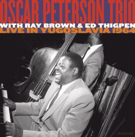 Oscar Peterson, Ray Brown, Ed Thigpen: Live In Yugoslavia 1964 [2CD]