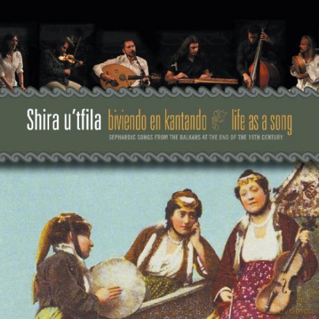 Shira U'tfila: Biviendo En Kantando - Life As A Song [2CD]
