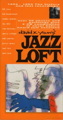 Różni Wykonawcy: David X. Young's Jazz Loft - 1954-1965 The history and lost recordings [2CD]