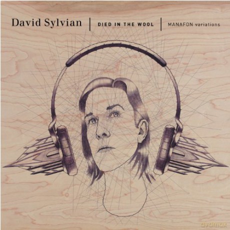 David Sylvian: Died In the Wool - Manafon Variations [2CD]