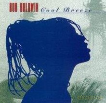 Bob Baldwin: Cool Breeze (Limited Edition - 2CD) [2CD]