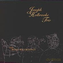 Joseph Holbrooke Trio: The Moat Recordings [2CD]