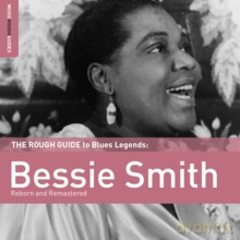Bessie Smith: The Rough Guide To Blues Legends: Bessie Smith - Reborn and Remastered (2CD Special Edition With a Bonus CD by Original Blues Divas - Reborn and Remastered) [2CD]