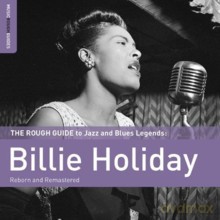 Billie Holiday: Billie Holiday - Reborn and Remastered -The Rough Guide To Jazz and Blues Legends [2CD]