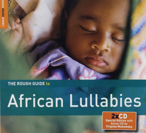 The Rough Guide To African Lullabies (2CD Special Edition with Bonus album by Virginia Mukwesha: Matare: The Power Of Mbira) [2CD]