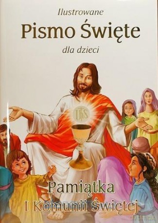 Ilustrowane Pismo Święte dla dzieci [KSIĄŻKA]