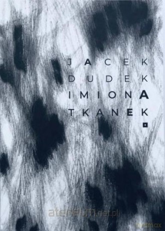 Imiona tkanek - Jacek Dudek [KSIĄŻKA]