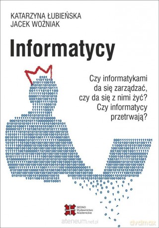 Informatycy - Katarzyna Łubieńska, Jacek Woźniak [KSIĄŻKA]