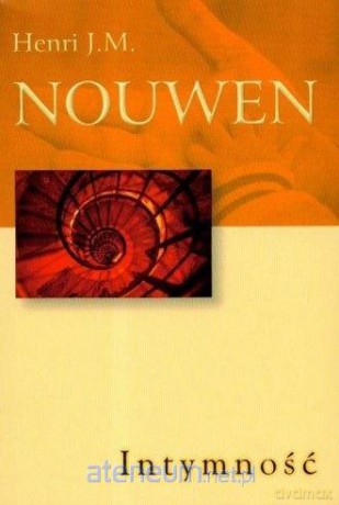 Intymność - Henri J.M. Nouwen [KSIĄŻKA]