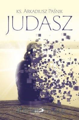 Judasz - ks. Arkadiusz Paśnik [KSIĄŻKA]