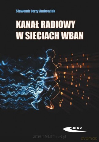 Kanał radiowy w sieciach ćwiczenieAN - Sławomir J. Ambroziak [KSIĄŻKA]