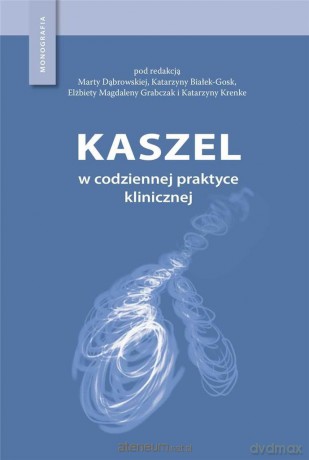 Kaszel w codziennej praktyce klinicznej [KSIĄŻKA]