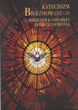 Katechizm Bierzmowanego. Z indeksem kandydata do bierzmowania [KSIĄŻKA]