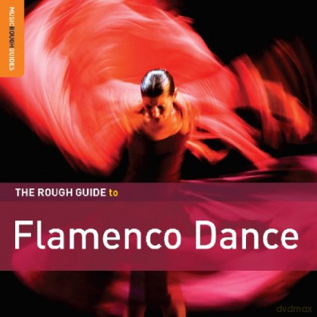 Różni Wykonawcy: The Rough Guide To Flamenco Dance (Special Edition With a Bonus CD by Eduardo Niebla) [2CD]