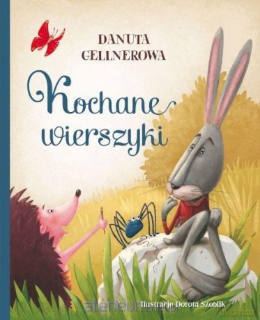 Kochane wierszyki - Danuta Gellnerowa, Dorota Szoblik [KSIĄŻKA]