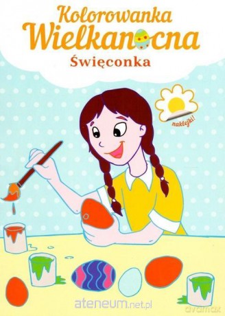 Kolorowanka Wielkanocna. Święconka [KSIĄŻKA]